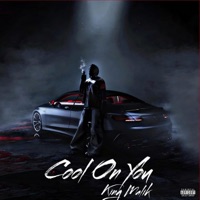 Cool On You - Single - King Malik