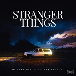 Stranger Things (feat. Les Simple) Okayyy Bee