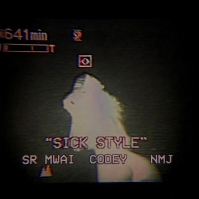 Sick Style (feat. Codey & NMJ) - Single