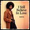 I Still Believe In Love