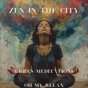 Zen in the City: Urban Meditations