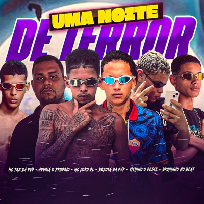 Uma Noite de Terror (feat. Bruninho no Beat, Belota FVP & Mc Taz da FVP) - Single