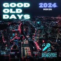 Good Old Days - Single - BeeAreAyDee