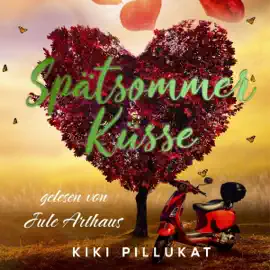 Spätsommerküsse [Late Summer Kisses] (Unabridged)