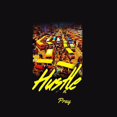 Hustle N Pray (feat. Ugal) - Single