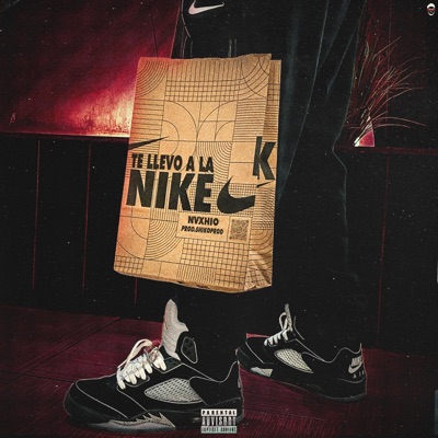 TE LLEVO A LA NIKE (feat. ShikoproD) - Single