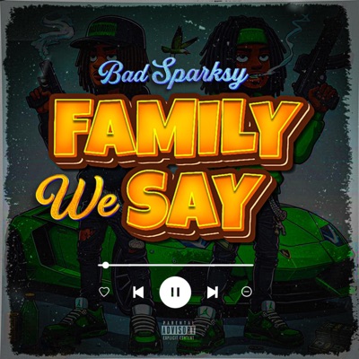 Family We Say - Single