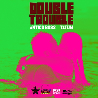 Double Trouble (feat. Tatum) - Single