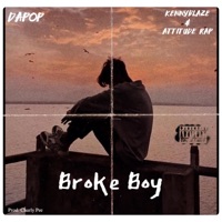 Broke Boy (feat. KennyBlaze & Attitude Rap) - Single - DaPop
