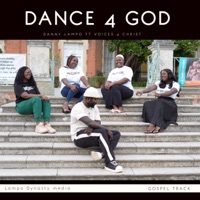 Dance 4 God (feat. Voices 4 Christ) - Single - Danny Lampo