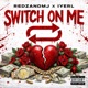 Switch On Me