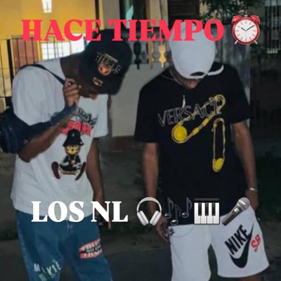 HACE TIEMPO ~ LOS NL  Talen Records (feat. Johancito NL & Andrisito NL) - Single