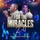For The Miracles 2 0 feat Tosin Bee Single