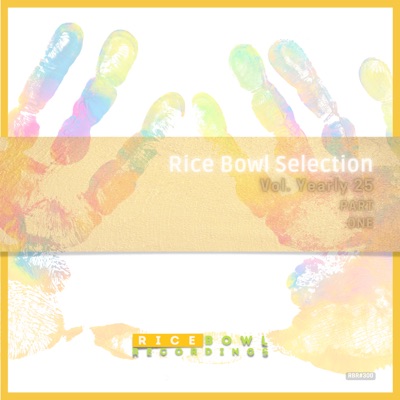 Rice Bowl Selection Vol. Yearly 25 PART ONE