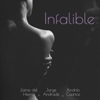Infalible - Single - Jaime del Hierro, Jorge Andrade & Andrés Cuartas