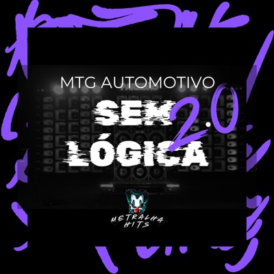 Mtg Automotivo Sem Logica 2.0 - Single