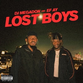 Lost Boys DJ Megadon & Ef Ay