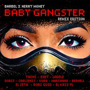 Baby Gangster (feat. El Zeta & Robi Guid & El Kris VL) [Vol 3 (Remix)]