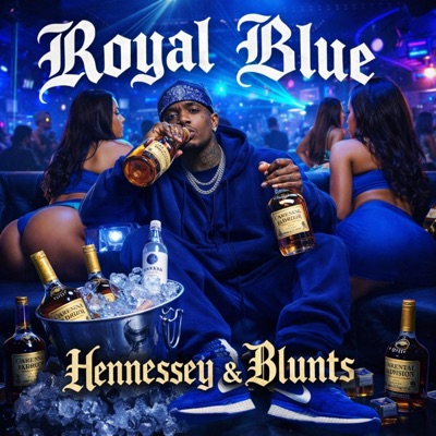 HENNESSEY & BLUNTS (ROYAL BLUE)