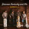 Between Kentucky and Me