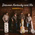 Between Kentucky and Me