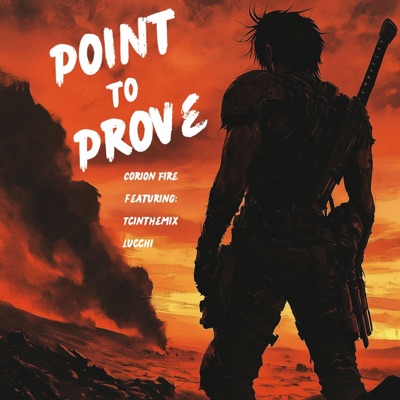 Point to Prove (feat. TCintheMIx & Lucchi) - Single
