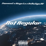 Not Regular (feat. DollaSign DV) - Single