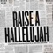 Raise a Hallelujah (Studio Version) - Bethel Music, Jonathan David Helser & Melissa Helser lyrics