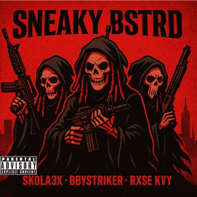 Sneaky Bstrd (feat. Skorefr & bbystriker) - Single