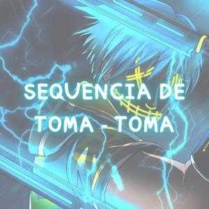 Sequencia de Toma - Toma (feat. Mc Jimmy Oficial & DJ MARIANA PLACIDO)
