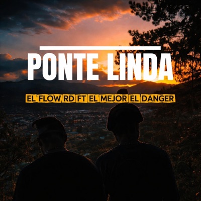 Ponte Linda (feat. El Mejor El Danger) - Single