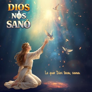 DIOS NOS SANÓ - Single