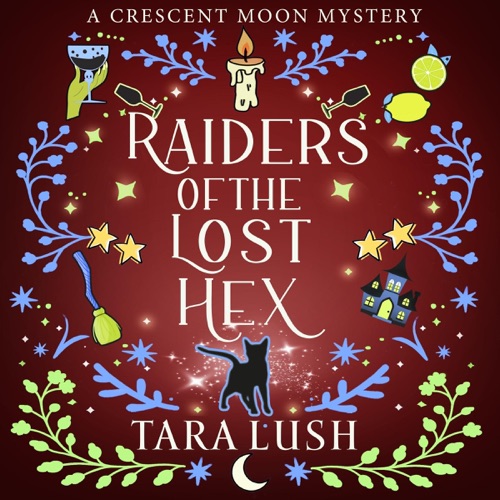 Raiders of the Lost Hex: Crescent Moon Mysteries Book 7 (Unabridged) cover