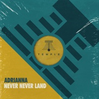 Never Never Land - Single - ADRIANNA