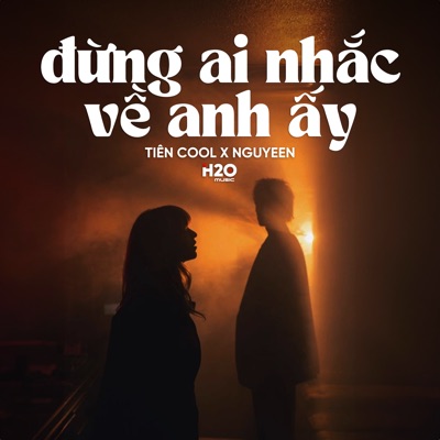 Đừng Ai Nhắc Về Anh Ấy (Lofi) [feat. Tiên Cool] - Single