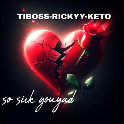 SO SICK GOUYAD (feat. RICKKYY & KETOKEYZ) - Single