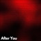 After You (Radio Edit) - Shane907 & LA-AK lyrics