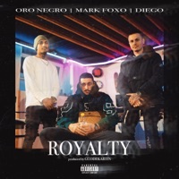 Royalty (feat. Oro & Diego957) - Single - Mark Foxo