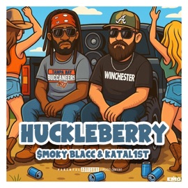 Huckleberry Katal1st & $moky Blacc