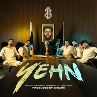 Yehn (feat. Shuja Shah, Hashim Nawaz, Khawar Malik, OCL, Zeeru, Hamzee & Ghauri) - Single - Pindi Boyz