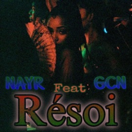Résoi (feat. GCN) Nayr.91