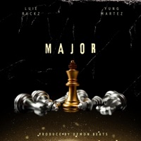 Major (feat. Yung Martez) - Single - Luie Rackz