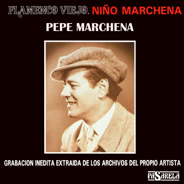 Flamenco Viejo. Niño Marchena (feat. Benito de Mérida)