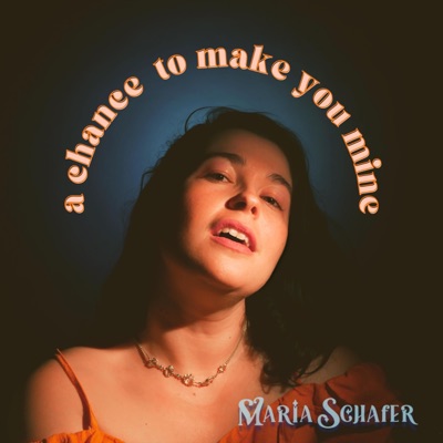 A Chance to Make You Mine - Single