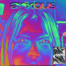 Anxious (D&B) V4NT4