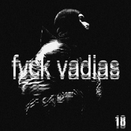 Fvck vadias (feat. Prodd Luluh) eiwygu