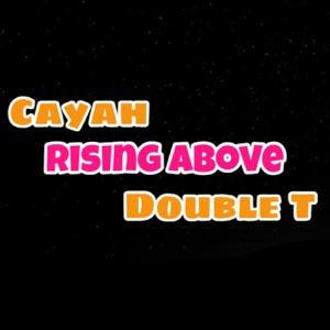 Rising Above (feat. Double T)