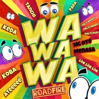 WA WA WA (Roadfire) - Single - MC Oye & menasa