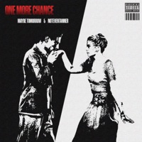 One More Chance - Single - Maybe Tomorrow & NotEvenTanner