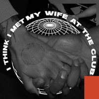 I Think I Met My Wife At The Club - Jordan Huez
